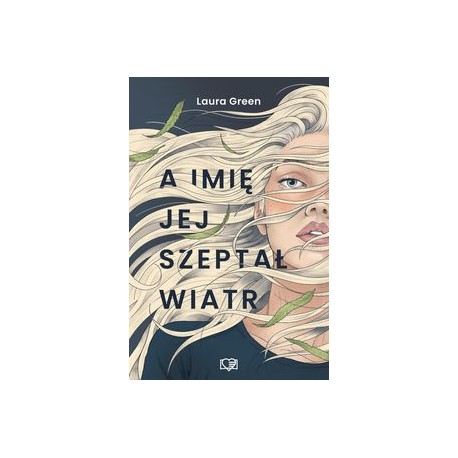 A imię jej szeptał wiatr Laura Green motyleksiazkowe.pl