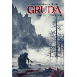 GRUDA. Śmierć Dzieci Gór Agnieszka Osikowicz-Chwaja motyleksiazkowe.pl