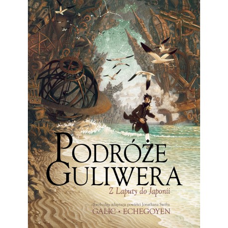 Podróże Guliwera z Laputy do Japonii Bertrand Galic Paul Echegoyen www.motyleksiazkowe.pl