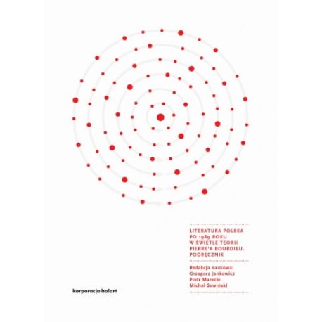 Literatura polska po 1989 roku w świetle teorii Pierre'a Bourdieu. Podręcznik motyleksiazkowe.pl