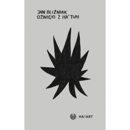 Dźwięki z Ha'Tun Jan Bliźniak motyleksiazkowe.pl