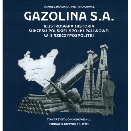 Gazolina S.A. Ilustrowana historia sukcesu polskiej spółki paliwowej w II Rzeczpowspolitej