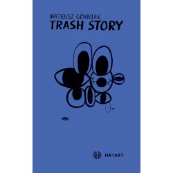 Trash story Mateusz Górniak motyleksiazkowe.pl