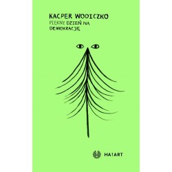 Piękny dzień na demokrację Kacper Wodiczko motyleksiazkowe.pl