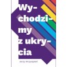 Wychodzimy z ukrycia