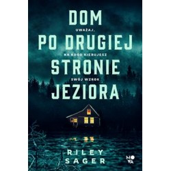 Dom po drugiej stronie jeziora Riley Sager motyleksiazkowe.pl