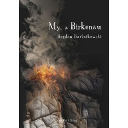 My, z Birkenau Bogdan Bratnikowski motyleksiazkowe.pl