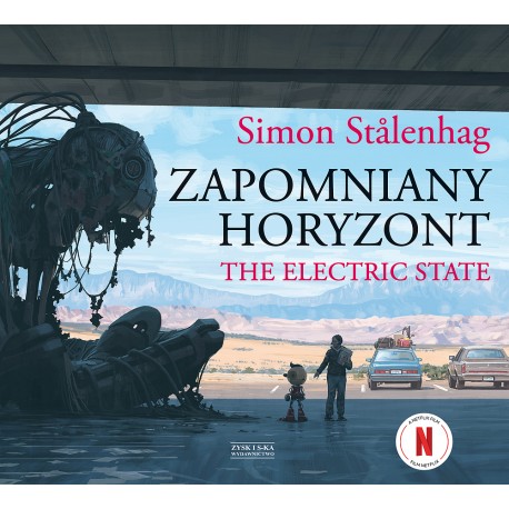 Zapomniany horyzont. The Electric State Simon Stålenhag motyleksiazkowe.pl
