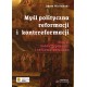 Myśl polityczna reformacji i kontrreformacji T.II Sobór Trydencki i reforma katolicka Adam Wielomski motyleksiazkowe.pl