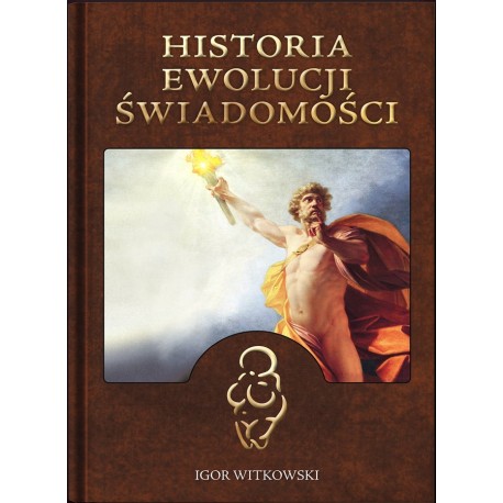 Historia ewolucji świadomości Igor Witkowski motyleksiazkowe.pl