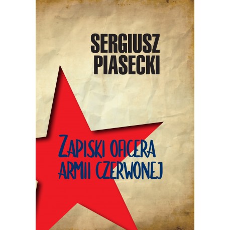 Zapiski oficera Armii Czerwonej Sergiusz Piasecki motyleksiazkowe.pl