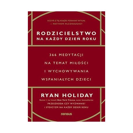 Rodzicielstwo na każdy dzień roku. 366 medytacji na temat miłości i wychowywania wspaniałych dzieci