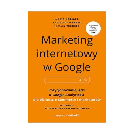 Marketing internetowy w Google. Pozycjonowanie, Ads & Google Analytics 4 dla biznesu, e-commerce, marketerów motyleksiazkowe.pl