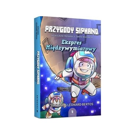 Minecraft. Przygody Siphano. Ekspres międzywymiarowy Siphano-Leonard Bertos motyleksiazkowe.pl