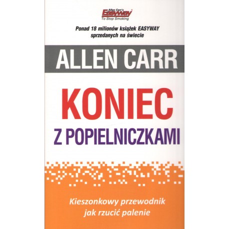 Koniec z popielniczkami. Kieszonkowy przewodnik jak rzucić palenie Allen Carr's motyleksiazkowe.pl