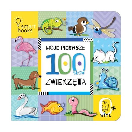 Moje pierwsze 100 słów. Zwierzęta 0+ motyleksiazkowe.pl
