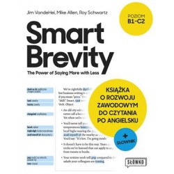 Smart Brevity. he Power of Saying More with Less. Książka o rozwoju zawodowym do czytania po angielsku + słownik