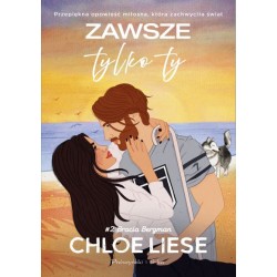 Zawsze tylko ty Chlose Liese motyleksiazkowe.pl