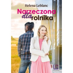 Narzeczona dla rolnika Helena Leblanc motyleksiazkowe.pl