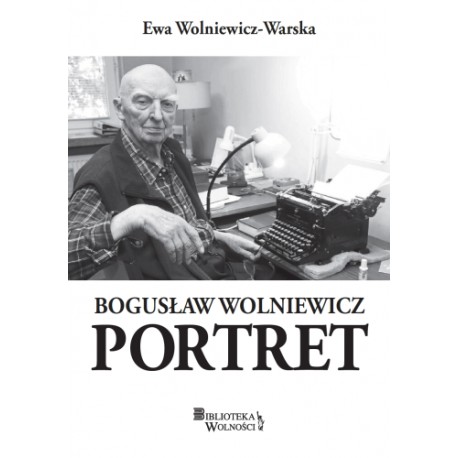 Bogusław Wolniewicz Portret Ewa Wolniewicz-Warska motyleksiazkowe.pl