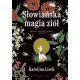 Słowiańska magia ziół. Obrzędy, bóstwa, demony i rośliny Karolina Lisek motyleksiazkowe.pl