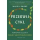 Przerwij cykl. Poradnik leczenia traumy międzypokoleniowej  Mariel Buqué motyleksiazkowe.pl
