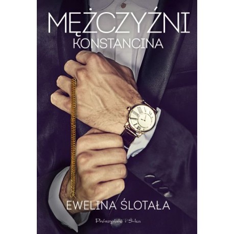 Mężczyźni Konstancina Ewelina Ślotała motyleksiazkowe.pl