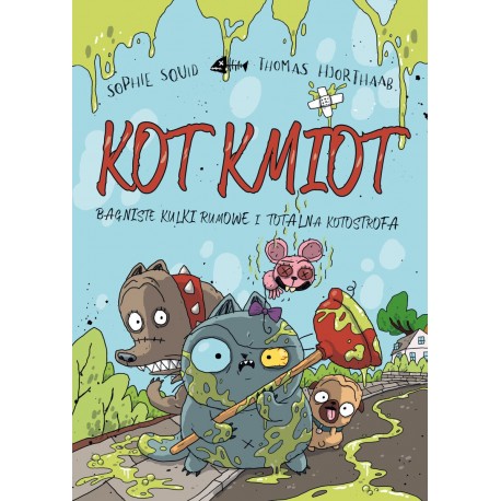 KOT KMIOT Tom 2 Bagniste kulki rumowe i totalna kotostrofa Souid Sophie Hjorthaab Thomas motyleksiazkowe.pl