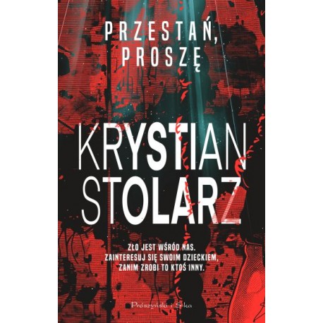 Przestań, proszę Krystian Stolarz motyleksiazkowe.pl