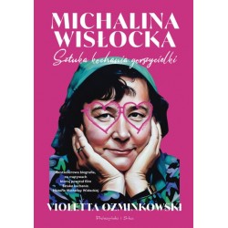 Michalina Wisłocka. Sztuka kochania gorszycielki Violetta Ozminkowski motyleksiazkowe.pl
