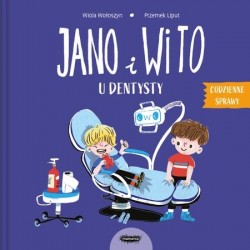 Jano i Wito u dentysty Wiola Wołoszyn motyleksiazkowe.pl