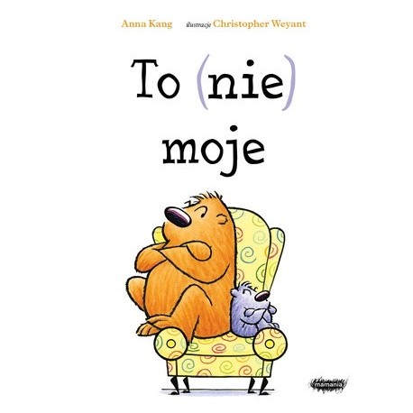 To (nie) moje Anna Kang motyleksiazkowe.pl