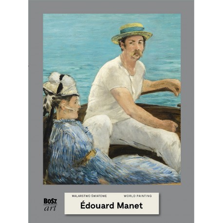 Édouard Manet. Malarstwo światowe Agnieszka Widacka-Bisaga motyleksiazkowe.pl