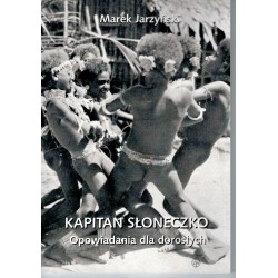 Kapitan Słoneczko Opowiadania dla dorosłych Jarzyński Marek motyleksiazkowe.pl