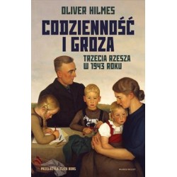 Codzienność i groza. Trzecia Rzesza w 1943 roku Oliver Hilmes motyleksiazkowe.pl