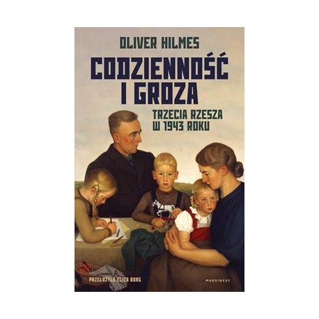 Codzienność i groza. Trzecia Rzesza w 1943 roku Oliver Hilmes motyleksiazkowe.pl