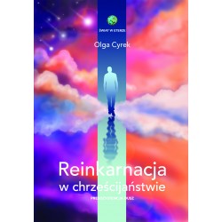 Reinkarnacja w chrześcijaństwie. Preegzystencja dusz Olga Cyrek motyleksiazkowe.pl