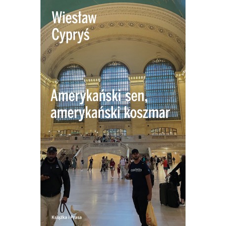 Amerykański sen, amerykański koszmar Wiesław Cypryś motyleksiazkowe.pl