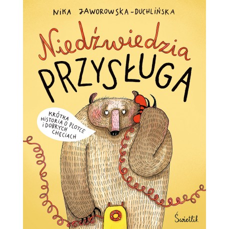 Niedźwiedzia przysługa Nika Jaworowska-Duchlińska motyleksiazkowe.pl