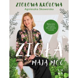 Zioła mają moc Agnieszka Skowerska motyleksiazkowe.pl