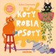 Koty robią psoty Sylwia Czarnecka motyleksiazkowe.pl