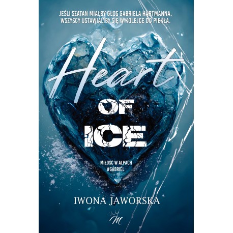 Heart of ice. Miłość w Alpach. Gabriel Iwona Jaworska motyleksiazkowe.pl