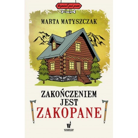 Zakończeniem jest Zakopane Marta Matyszczak motyleksiazkowe.pl