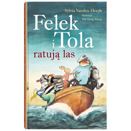 Felek i Tola ratują las Sylvia Vanden Heede motyleksiazkowe.pl