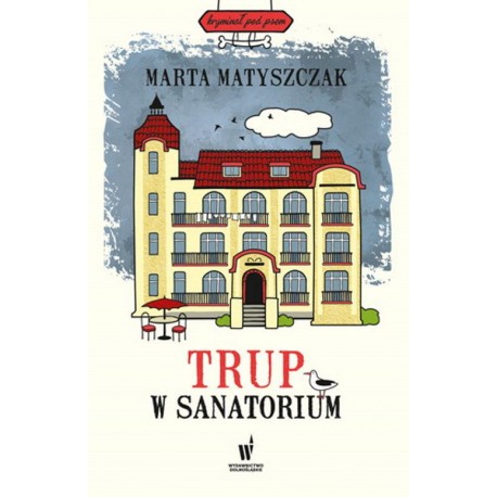 Trup w sanatorium Marta Matyszczak motyleksiazkowe.pl
