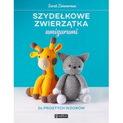 Szydełkowe zwierzątka amigurumi 26 prostych wzorów motyleksiazkowe.pl