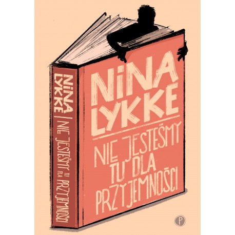 Nie jesteśmy tu dla przyjemności Nina Lykke motyleksiazkowe.pl
