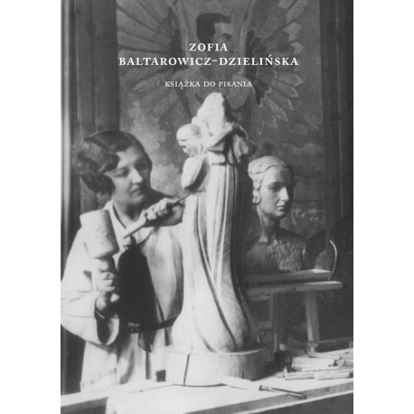 Zofia Baltarowicz-Dzielińska Książka do pisania motyleksiazkowe.pl