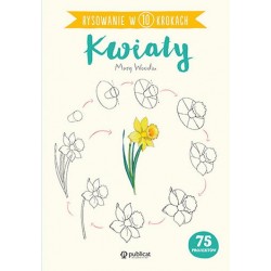 Rysowanie w 10 krokach Kwiaty Woodin Mary motyleksiazkowe.pl