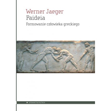 Paideia. Formowanie człowieka greckiego Werner Jaeger motyleksiazkowe.pl
